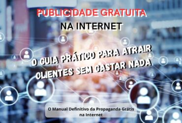 🚀 Atraia Clientes AGORA com Publicidade Gratuita na Internet! O Guia Definitivo 🚀